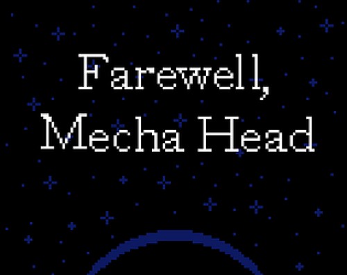 Farewell, Mecha Head