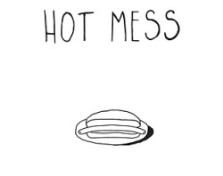 Hot mess