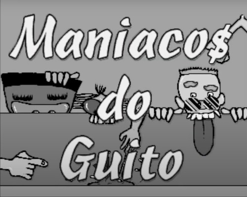 Maníacos do Guito
