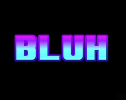 BLUH