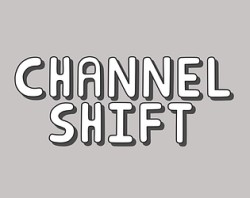 Channel Shift
