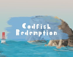 Codfish Redemption