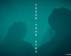 Cover Your Eyes