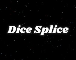 Dice Splice