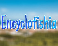 Encyclofishia
