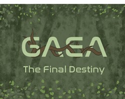 GAEA The Final Destiny
