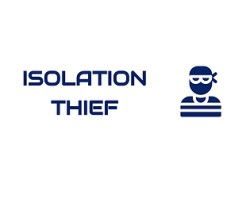 Isolation Thief