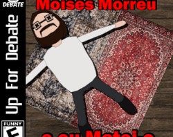 Moisés Morreu e eu Matei-o