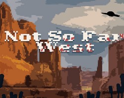 Not So Far West