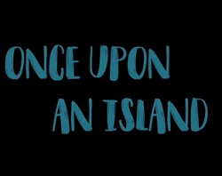 Once Upon an Island