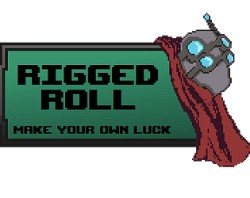 Rigged Roll