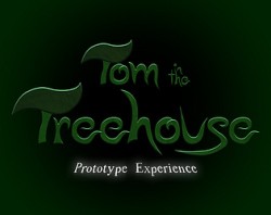 Tom in the Treehouse - Prototype Experience