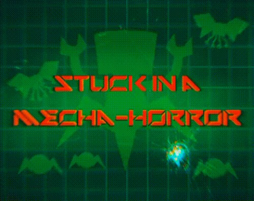 Stuck in a Mecha-Horror