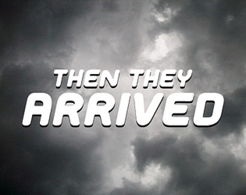 Then They Arrived